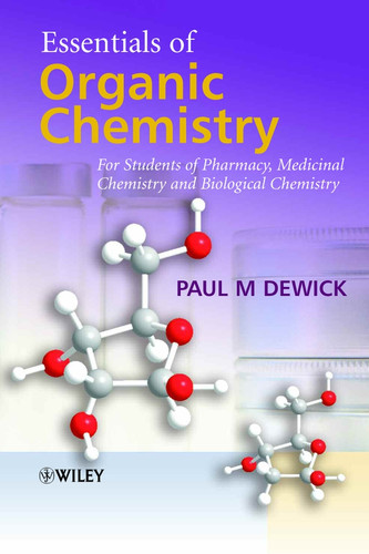 Essentials of Organic Chemistry: For Students of Pharmacy, Medicinal Chemistry and Biological Chemistry book cover by Paul M. Dewick