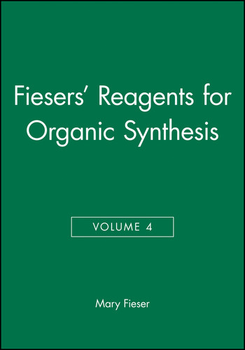 Fiesers' Reagents for Organic Synthesis, Volume 4 (Fiesers' Reagents for Organic Synthesis) book cover by Mary Fieser