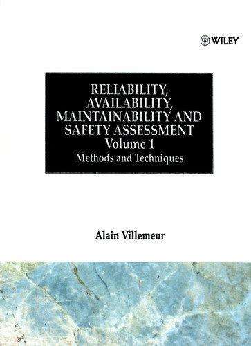 Reliability, Availability, Maintainability and Safety Assessment, Methods and Techniques book cover by Alain Villemeur