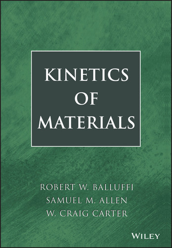 Kinetics of Materials book cover by Robert W. Balluffi, Samuel M. Allen, W. Craig Carter