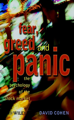 Fear, Greed and Panic: The Psychology of the Stock Market book cover by David G. Cohen