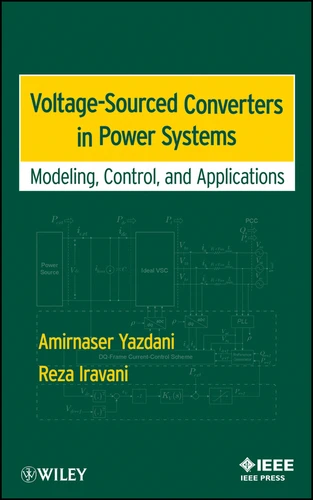 Voltage-Sourced Converters in Power Systems: Modeling, Control, and Applications (IEEE Press) book cover by Amirnaser Yazdani, Reza Iravani