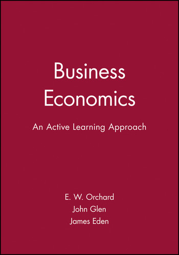 Business Economics: An Active Learning Approach book cover by E. W. Orchard, John Glen, James Eden