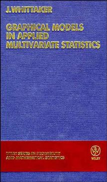 Graphical Models in Applied Multivariate Statistics (Wiley Series in Probability and Statistics) book cover by J. Whittaker