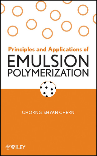 Principles and Applications of Emulsion Polymerization book cover by Chorng-Shyan Chern