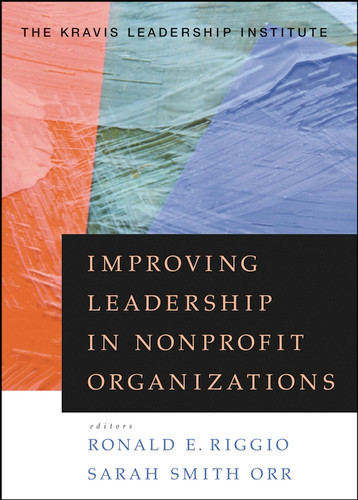 Improving Leadership in Nonprofit Organizations (Jossey-Bass Leadership Series) book cover by Kravis Leadership Institute