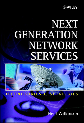 Next Generation Network Services: Technologies and Strategies book cover by Neill Wilkinson