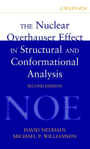 The Nuclear Overhauser Effect in Structural and Conformational Analysis (Methods in Stereochemical Analysis) book cover by David Neuhaus, Michael P. Williamson