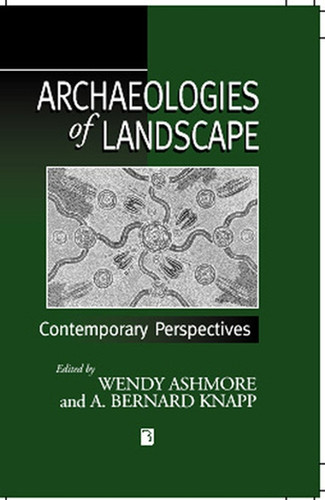 Archaeologies of Landscape: Contemporary Perspectives (Social Archaeology) book cover by 