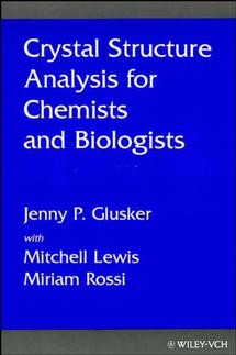 Crystal Structure Analysis for Chemists and Biologists (Methods in Stereochemical Analysis) book cover by Jenny P. Glusker, Mitchell Lewis, Miriam Rossi