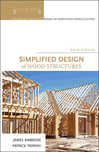 Simplified Design of Wood Structures (Parker/Ambrose Series of Simplified Design Guides) book cover by James Ambrose, Patrick Tripeny