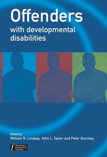 Offenders with Developmental Disabilities (Wiley Series in Forensic Clinical Psychology) book cover by 