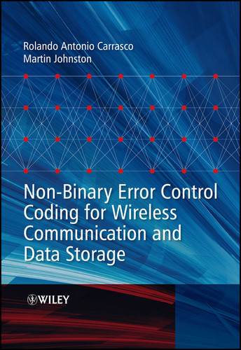 Non-Binary Error Control Coding for Wireless Communication and Data Storage book cover by Rolando Antonio Carrasco, Martin Johnston