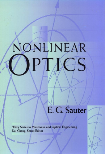 Nonlinear Optics (Wiley Series in Microwave and Optical Engineering) book cover by E. G. Sauter