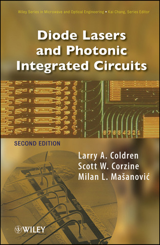 Diode Lasers and Photonic Integrated Circuits (Wiley Series in Microwave and Optical Engineering) book cover by Larry A. Coldren, Scott W. Corzine, Milan L. Mashanovitch