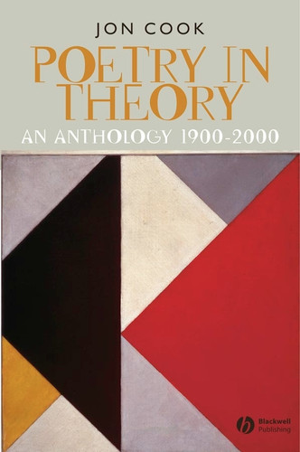 Poetry in Theory: An Anthology 1900-2000 (Blackwell Anthologies) book cover by Jon Cook