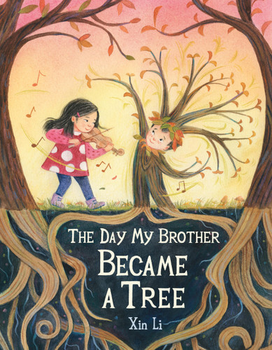 The Day My Brother Became a Tree book cover by Xin Li