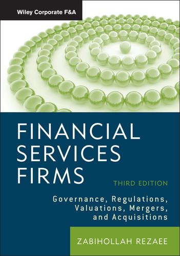 Financial Services Firms: Governance, Regulations, Valuations, Mergers, and Acquisitions (Wiley Corporate F&A) book cover by Zabihollah Rezaee