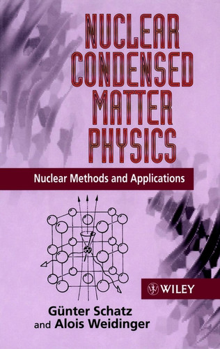 Nuclear Condensed Matter Physics: Nuclear Methods and Applications book cover by Günter Schatz, Alois Weidinger