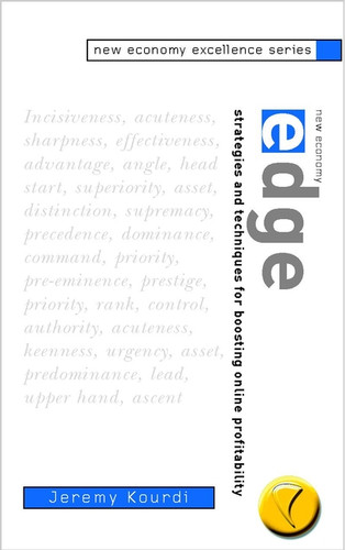 New Economy Edge: Strategies and Techniques for Boosting Online Profitability (New Economy Excellence) book cover by Jeremy Kourdi