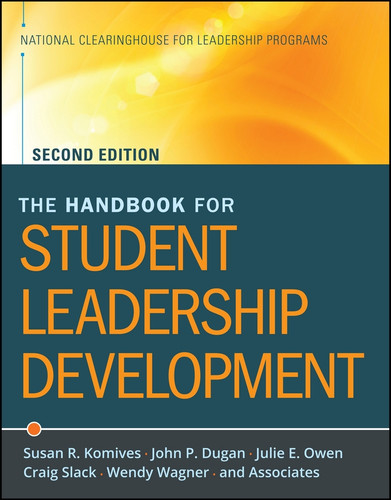 The Handbook for Student Leadership Development book cover by Susan R. Komives, John P. Dugan, Julie E. Owen, Craig Slack, Wendy Wagner, National Clearinghouse of Leadership Programs (NCLP)