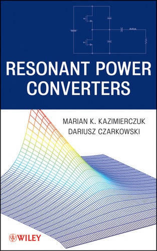 Resonant Power Converters book cover by Marian K. Kazimierczuk, Dariusz Czarkowski