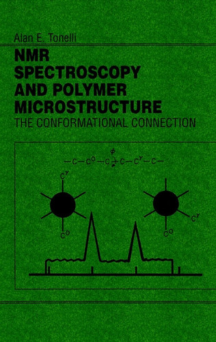 NMR Spectroscopy and Polymer Microstructure: The Conformational Connection (Methods in Stereochemical Analysis) book cover by Alan E. Tonelli