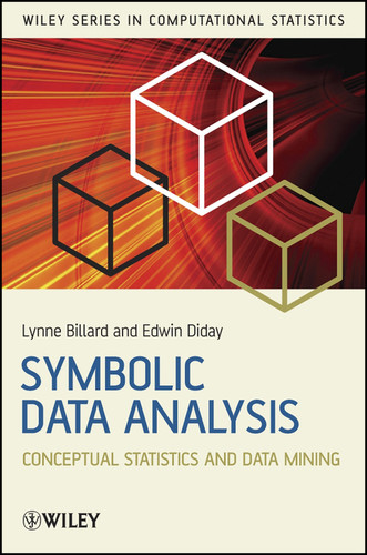 Symbolic Data Analysis: Conceptual Statistics and Data Mining (Wiley Series in Computational Statistics) book cover by Lynne Billard, Edwin Diday