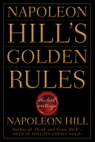 Napoleon Hill's Golden Rules: The Lost Writings book cover by Napoleon Hill