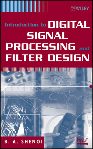 Introduction to Digital Signal Processing and Filter Design book cover by B. A. Shenoi