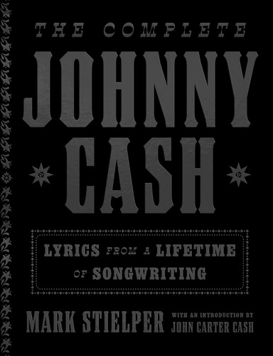 The Complete Johnny Cash: Lyrics from a Lifetime of Songwriting book cover by Johnny Cash