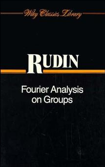 Fourier Analysis on Groups (Wiley Classics Library) book cover by Walter Rudin
