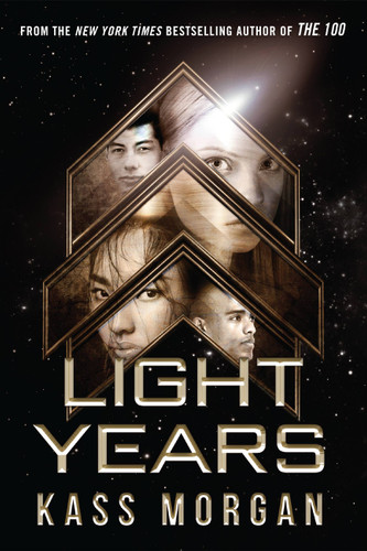 Light Years (LIGHT YEARS #1) book cover by Kass Morgan
