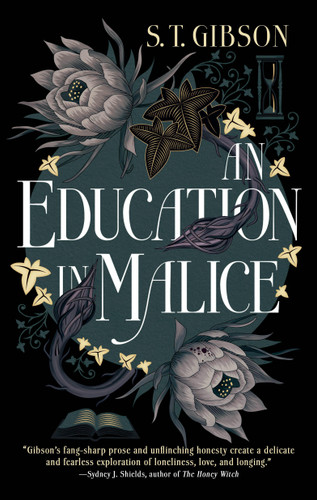 An Education in Malice book cover by S. T. Gibson