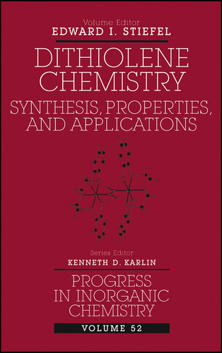Dithiolene Chemistry: Synthesis, Properties, and Applications, Volume 52 (Progress in Inorganic Chemistry) book cover by 