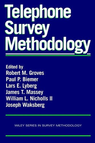 Telephone Survey Methodology (Wiley Series in Survey Methodology) book cover by 