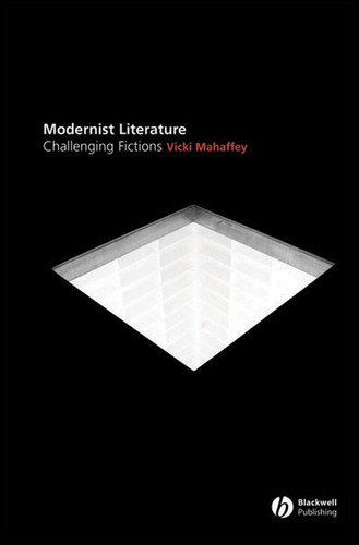 Modernist Literature: Challenging Fictions? book cover by Vicki Mahaffey
