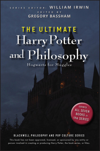 The Ultimate Harry Potter and Philosophy: Hogwarts for Muggles (The Blackwell Philosophy and Pop Culture Series) book cover by 