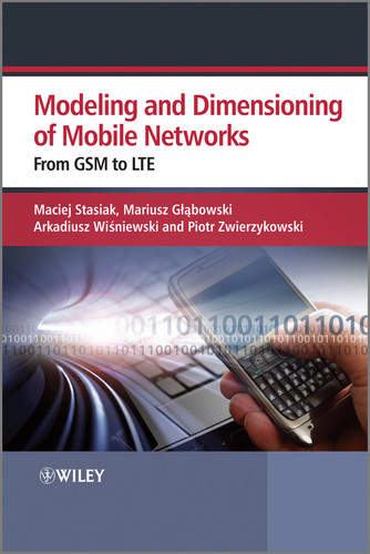Modeling and Dimensioning of Mobile Wireless Networks: From GSM to LTE book cover by Maciej Stasiak, Mariusz Glabowski, Arkadiusz Wisniewski, Piotr Zwierzykowski