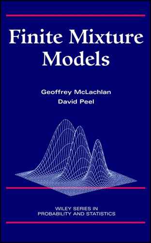 Finite Mixture Models (Wiley Series in Probability and Statistics) book cover by Geoffrey J. McLachlan, David Peel