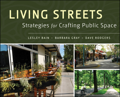 Living Streets: Strategies for Crafting Public Space book cover by Lesley Bain, Barbara Gray, Dave Rodgers
