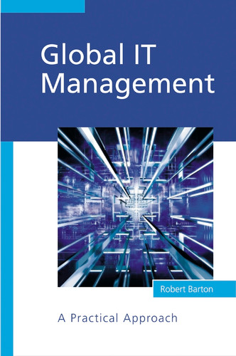 Global IT Management: A Practical Approach book cover by Robert Barton