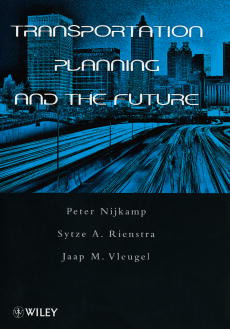 Transportation Planning and the Future book cover by Peter Nijkamp, Sytze A. Rienstra, Jaap M. Vleugel
