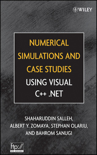 Numerical Simulations and Case Studies Using Visual C++.Net book cover by Shaharuddin Salleh, Albert Y. Zomaya, Stephan Olariu, Bahrom Sanugi