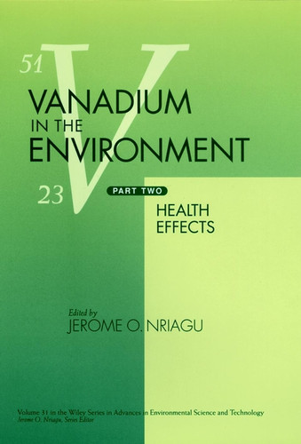 Vanadium in the Environment, Part 2: Health Effects (Advances in Environmental Science and Technology) book cover by 
