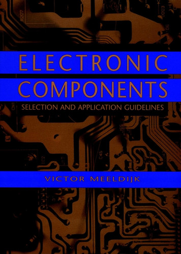 Electronic Components: Selection and Application Guidelines book cover by Victor Meeldijk