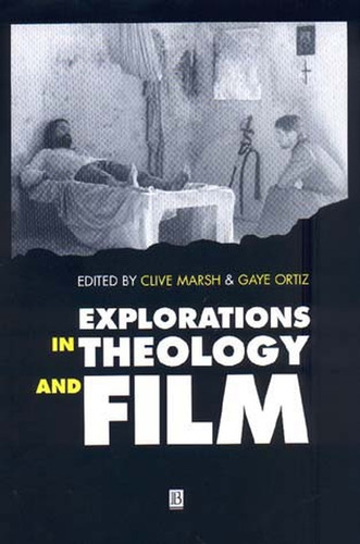 Explorations in Theology and Film: An Introduction book cover by 