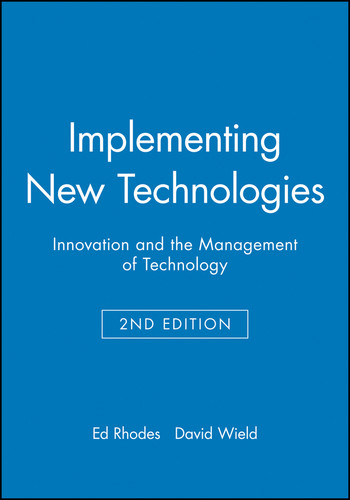 Implementing New Technologies: Innovation and the Management of Technology book cover by 