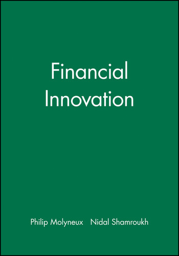 Financial Innovation (Financial Economics and Quantitative Analysis Series) book cover by Philip Molyneux, Nidal Shamroukh