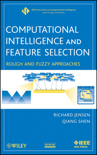 Computational Intelligence and Feature Selection: Rough and Fuzzy Approaches (IEEE Press Series on Computational Intelligence) book cover by Richard Jensen, Qiang Shen